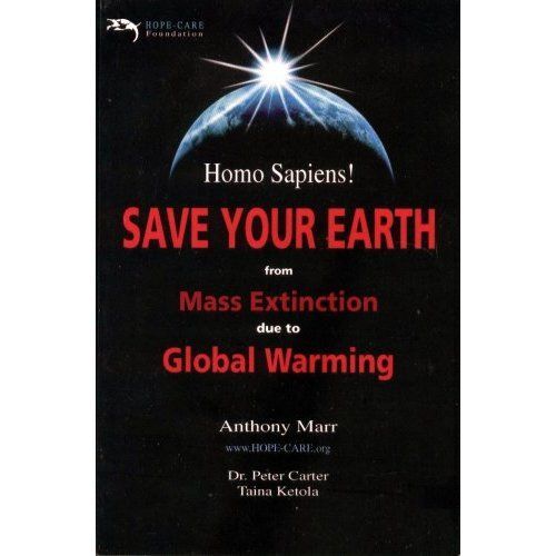 SAVE YOUR EARTH Global Warming Climate Change Extinction Anthony Marr - Picture 1 of 1