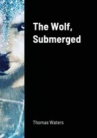 Thomas Waters | The Wolf, Submerged | Taschenbuch | Englisch (2020) | [.]