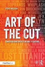 Art of the Cut: Conversations with Film and TV Editors by Steve Hullfish (Englis