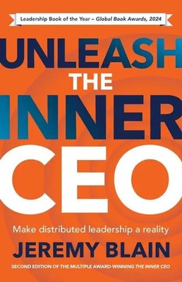 Unleash the Inner CEO | Make Distributed Leadership a Reality | Jeremy Blain
