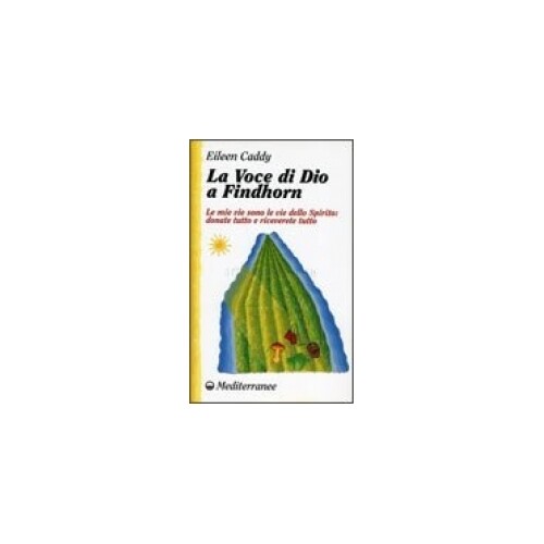 Mediterranee Edizioni La Voce Di Dio A Findhorn - Eileen Caddy - Immagine 4