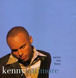 Lattimore, Kenny - Never Too Busy - Music CD
