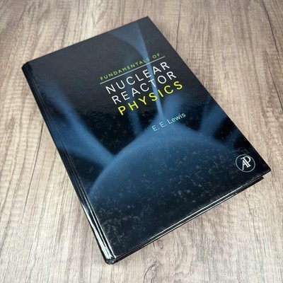 Fundamentals of Nuclear Reactor Physics - E. E. Lewis AP ELSEVIER