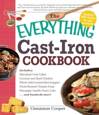 The Everything Cast-Iron Cookbook (Everything  Series) [Paperback] Cooper, Cinna