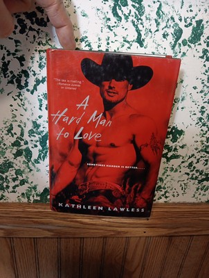 A Hard Man to Love - Kathleen Lawless - Hardcover Romance Book 2006 Vg Fast Ship