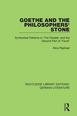 Goethe and the Philosopher s Stone: Symbolical Patterns in 'The Parable' and th