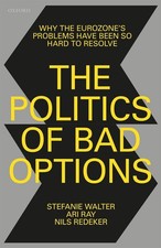 The Politics of Bad Options: Why the Eurozone...