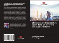 Sunil Kumar Mahla (U. A.) | Utilisation Du Biodiesel De Coton Dans Un Moteur...