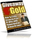 Giveaway Gold: How to Easily Generate a List of 1000-3000 Subscribers... (EBook)