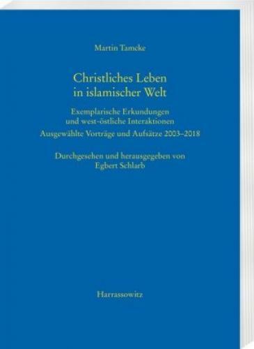 Thumbnail - Christliches Leben In Islamischer Welt Exemplarische Erkundungen Und