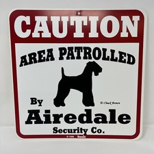 Caution Area Patrolled by Airedale Security Co. Chuck Brown Sign New Sealed Pkg