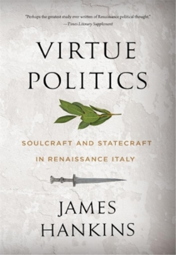 James Hankins Virtue Politics (Tascabile)