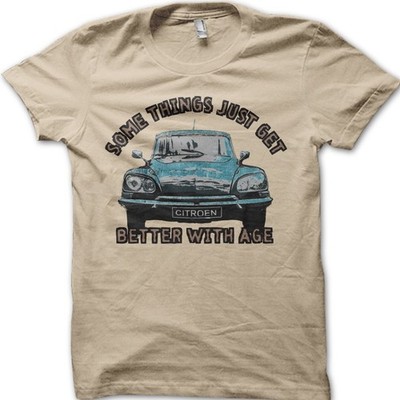 T-Shirt Citroen Some Things Get Better With Age Oldtimer Retro Oldtimer 06204