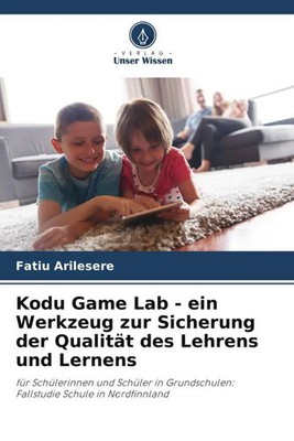 Fatiu Arilesere | Kodu Game Lab - ein Werkzeug zur Sicherung der Qualität des...