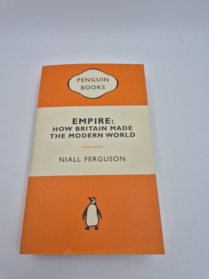 Empire: How Britain Made the Modern World, by Niall Ferguson