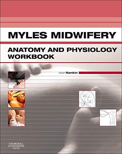Myles Midwifery Anatomy & Physiology Workbook, 1e-Jean Rankin BS