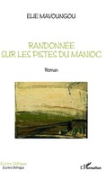 Elie Mavoungou | RandonnéE Sur Les Pistes Du Manioc | Taschenbuch | FranzöSisch