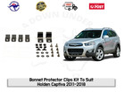 <!--F#f_0-->Bonnet Protector Fitting Kit Clips Brackets To Suit Holden Captiva 2011-2018<!--F/-->