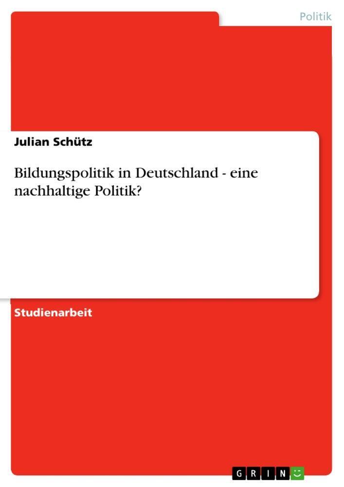 Thumbnail - Julian Schütz | Bildungspolitik In Deutschland - Eine Nachhaltige