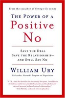 The Power Of A Positive No: Save The Deal Save The Relationship And Still Say No on sale The Power Of A Positive No: Save The Deal Save The Relationship And Still Say No on sale