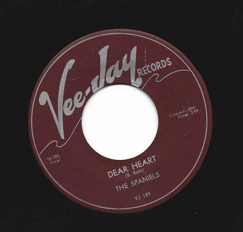 DOOWOP R&B 45 -SPANIELS - DEAR HEART  /  WHY WONT YOU DANCE - HEAR -1956 VEE-JAY