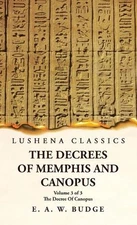 The Decrees Of Memphis And Canopus The Decree Of Canopus Volume 3 of 3 by Ernest