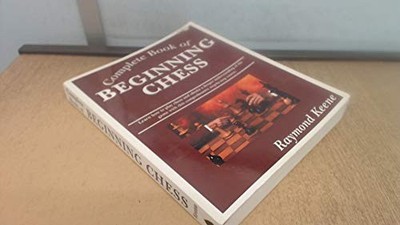Complete Book of Beginning Chess, Keene, Raymond