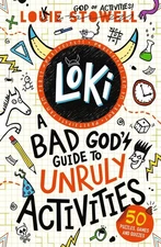 Loki: A Bad God's Guide to Unruly Activities: Tricks, pranks, puzzles and games