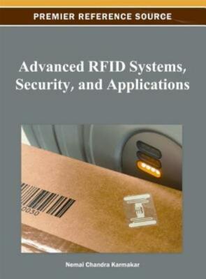 Advanced Rfid Systems, Security, And Applications