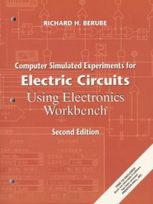 Computer Simulated Experiments for Electric Circuits Using Electronics Workbench