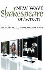 Thomas Cartelli Katherine Ro New Wave Shakespeare on Scre (Hardback) (UK IMPORT)