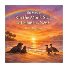 The Story of Kai the Monk Seal and Leilani the N��n��