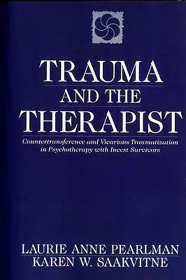 Trauma and the Therapist: Countertransference and Vicarious Traumatization in... - Picture 1 of 1