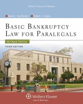 Basic Bankruptcy Law for Paralegals, Third Edition, Robert J. Cooper,David L. Bu