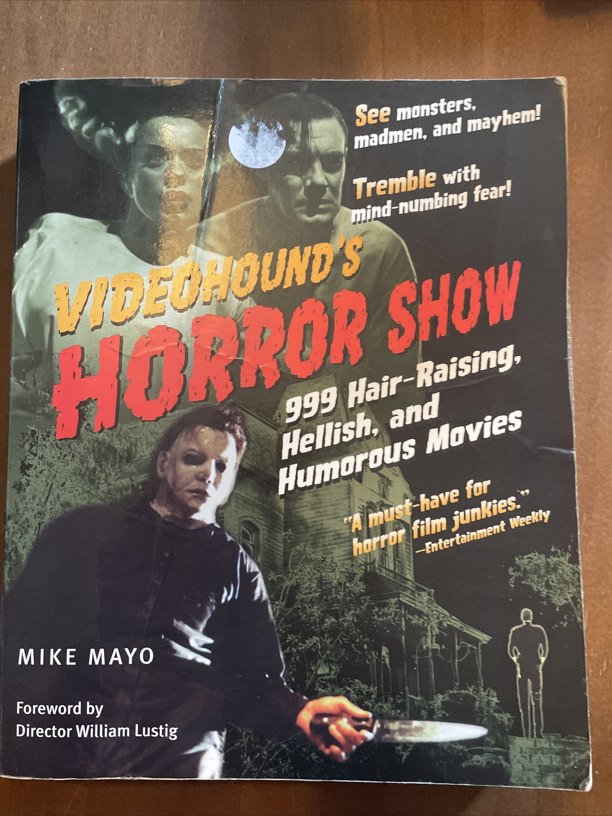 Videohound's Horror Show: 999 Hair-raising, Hellish and Humorous Movies by Mike
