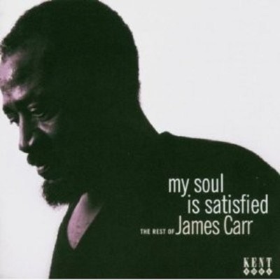 JAMES CARR - MY SOUL IS SATISFIED-REST OF JAMES CARR  CD NEU