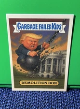 Garbage Failed Kids “Demolition Don” Trump Parody Card – Limited 50 Made 2025 🔥