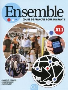Ensemble A1.1: Cours de français pour migrants  von... | Buch | Zustand sehr gut