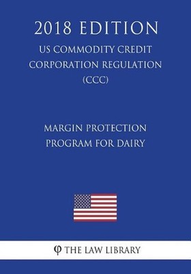 Margin Protection Program for Dairy (US Commodity Credit Corporation Regulation)