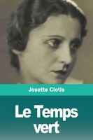 Josette Clotis | Le Temps Vert | Taschenbuch | FranzöSisch (2020) | Prodinnova