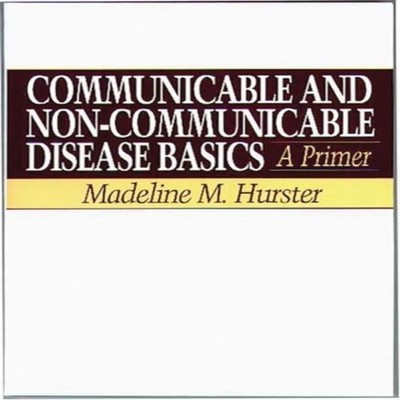 Communicable and Non-Communicable Disease Basics A Primer Madelin