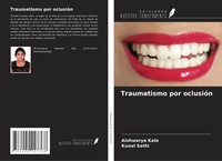 Aishwarya Kale (U. A.) | Traumatismo Por OclusióN | Taschenbuch | Spanisch