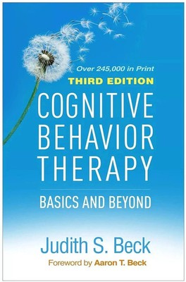 Cognitive Behavior Therapy : Basics and Beyond by Judith S. Beck (2020,Hardcover