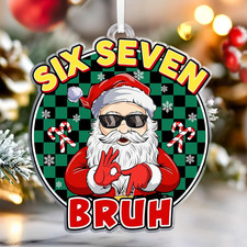 67 Christmas Ornament 2025-6 7 Gag Gift for Teens, Kids, and Friends - Funny Mem