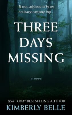 Three Days Missing by Belle, Kimberly