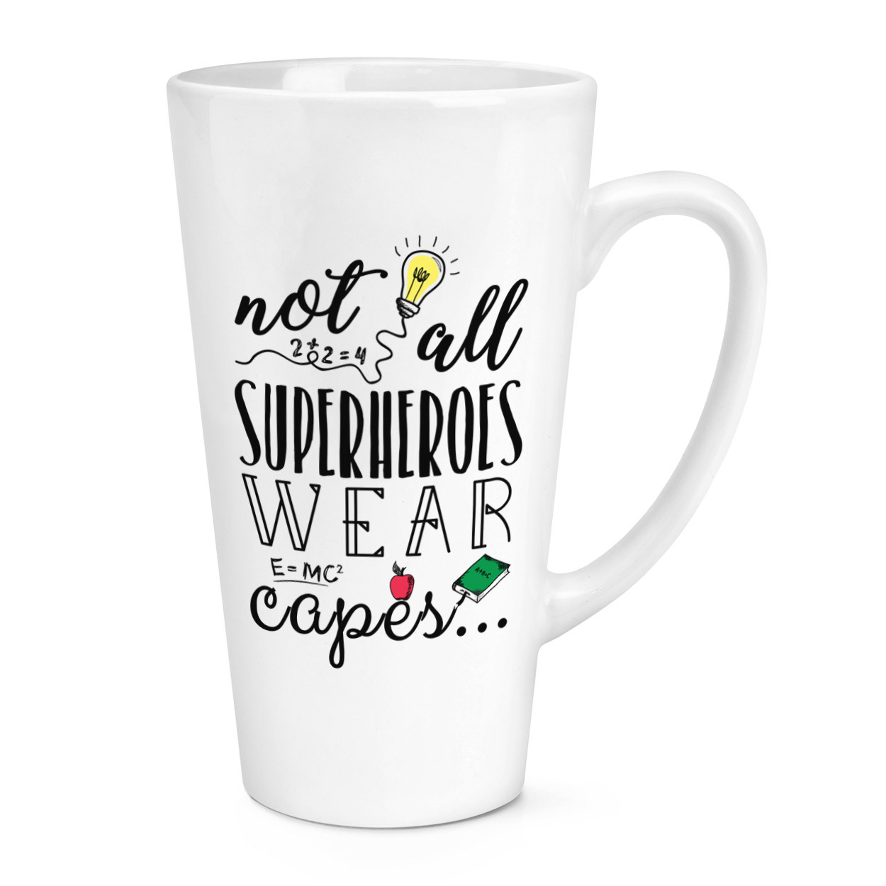 Teacher Not All Superheroes Wear Capes 17oz Large Latte Mug Cup - Funny