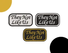 They Not Like Us Embroidered Patch Kendrick Lamar Fans HipHop Patch Iron/sew on