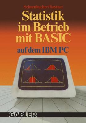 Statistik im Betrieb mit BASIC auf dem IBM-PC | Buch | 9783663051800