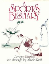 A Sports Bestiary Hardcover George Plimpton