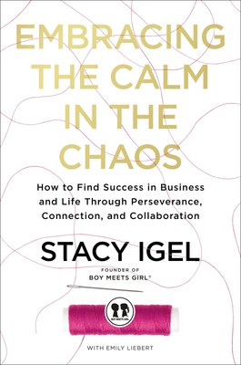 Embracing the Calm in the Chaos: How to Find Success in Business and Life Th...